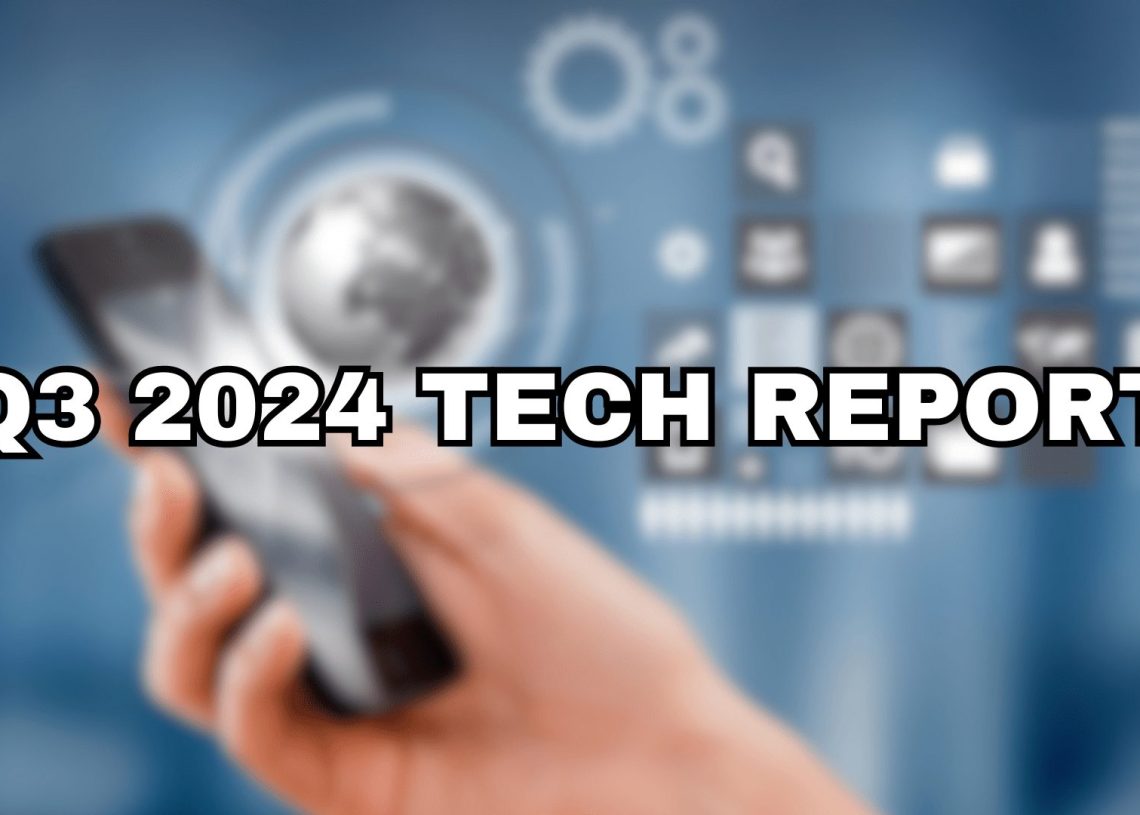 Q3 2024 Tech Report