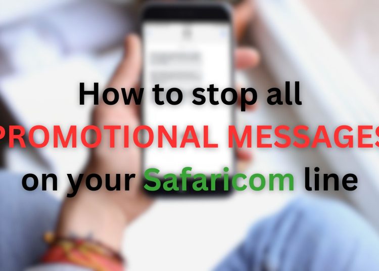How to stop Safaricom promotional messages.