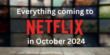 Everything coming to Netflix in October 2024.
