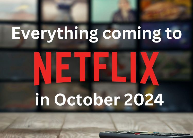 Everything coming to Netflix in October 2024.