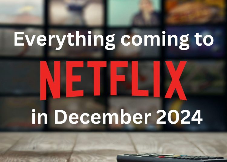 Here’s What’s Coming to Netflix in December 2024