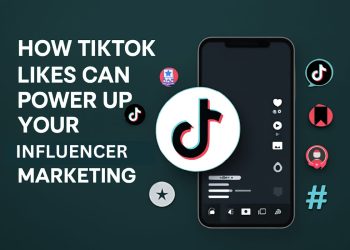 How TikTok Likes Boosts Influencer Marketing